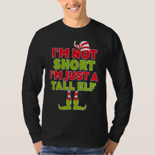 I'm Not Short I'm Just A Tall Elf T Funny Elves T-Shirt