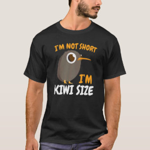 I'm Not Short I'm Kiwi Size New Zealand Kiwi Bird T-Shirt