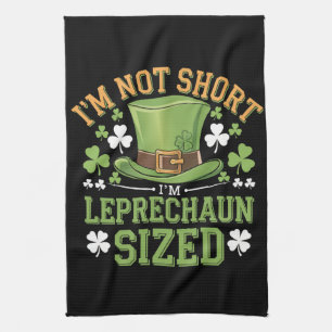 I'm Not Short I'm Leprechaun Size for St Patricks Tea Towel