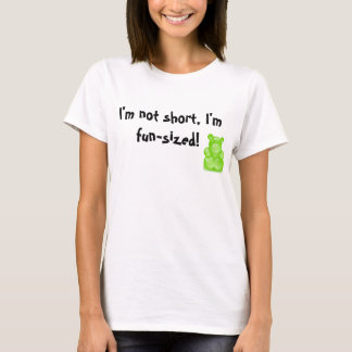 I'm not short... T-Shirt