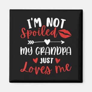 I'm Not Siled My Grandpa Loves Me Family Reunion M Magnet