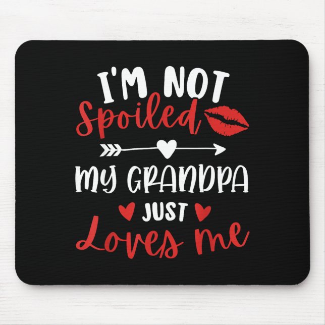 I'm Not Siled My Grandpa Loves Me Family Reunion M Mouse Pad (Front)