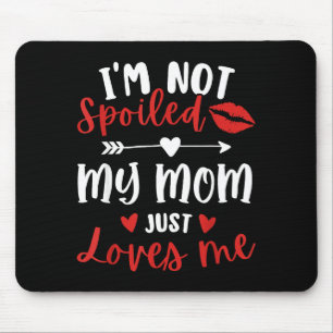I'm Not Siled My Mom Loves Me Daughter Son Family Mouse Pad