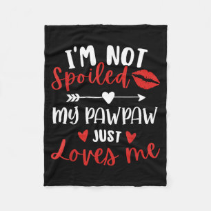 I'm Not Siled My Pawpaw Loves Me Family Reunion Ma Fleece Blanket