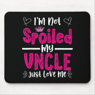 I'm Not Siled My Uncle Just Loves Me Niece Love Bi Mouse Pad