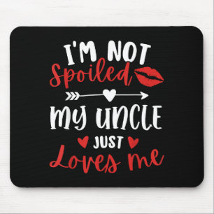 I'm Not Siled My Uncle Loves Me Nephew Niece Match Mouse Pad