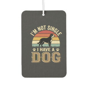 Im Not Single Dog Lover Vintage Car Air Freshener
