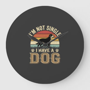 Im Not Single Dog Lover Vintage Large Clock