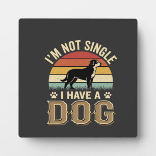 Im Not Single Dog Lover Vintage Plaque