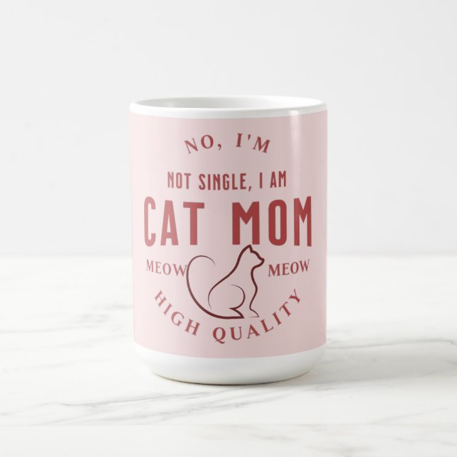 i'm not single, i am cat mum high quality    coffee mug (Center)
