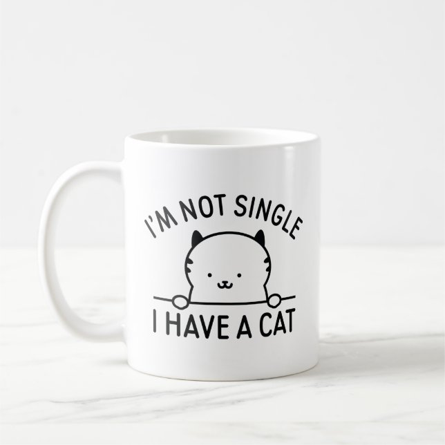 I'm Not Single I Have A Cat Coffee Mug (Left)