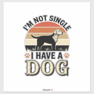 I'm Not Single I Have a Dog Vintage Shirt Design_1