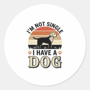 I'm Not Single I Have a Dog Vintage Shirt Design_1 Classic Round Sticker