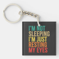 I'm Not Sleeping, I'm Just Resting My Eyes, Funny