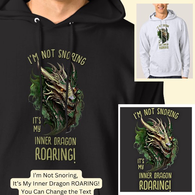 I'm Not Snoring It's My Inner Dragon Roaring! Hoodie (Creator Uploaded)