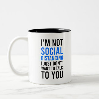 I'm Not Social Distancing Two-Tone Coffee Mug