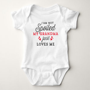 I'm not spoiled my grandma just loves me Baby Gift Baby Bodysuit