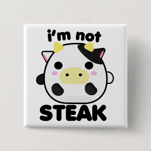 I'm Not STEAK 15 Cm Square Badge