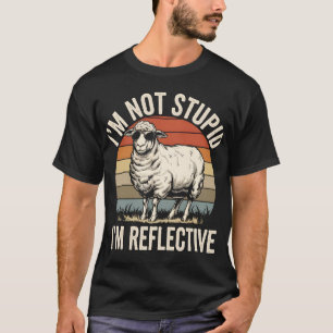 I'm Not Stupid I'm Reflective Sheep Vintage T-Shirt