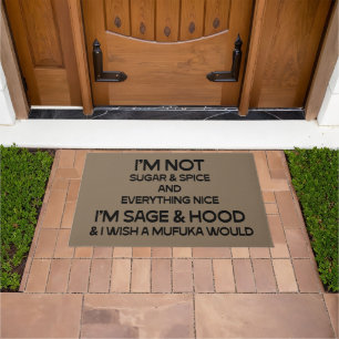I'm Not Sugar And Spice - I'm Sage And Hood Doormat