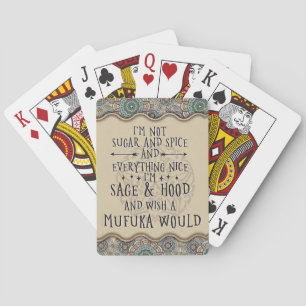 I'm Not Sugar and Spice Playing Cards