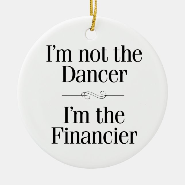I'm Not the Dancer Ceramic Tree Decoration (Front)