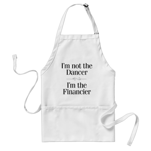 I'm Not the Dancer Standard Apron (Front)