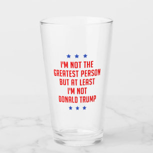 I'm Not The Greatest Person… Glass