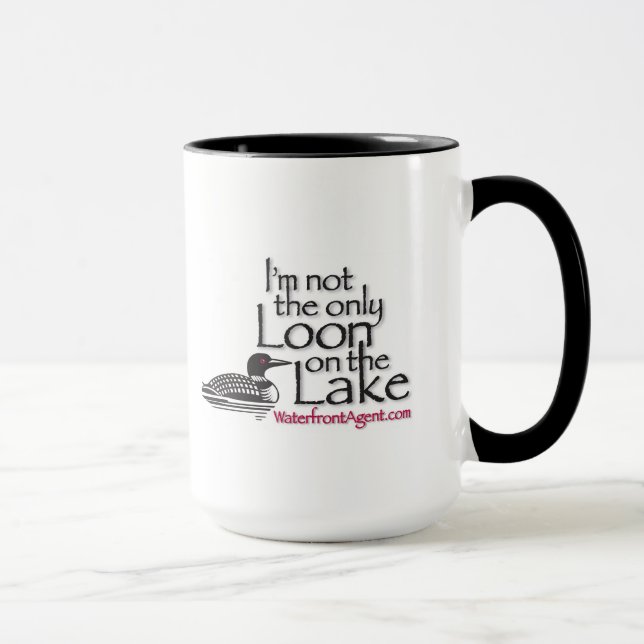 I'm not the only loon on the lake mug (Right)