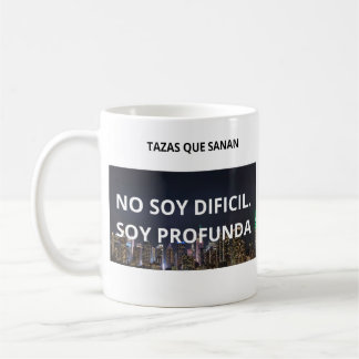 I'M NOT TOUGH, I'M DEEP – LOVE PHRASE COFFEE MUG