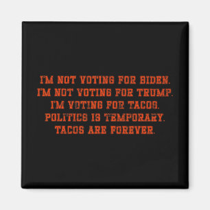 I'm Not Voting For Biden I'm Not Voting For Trump  Magnet