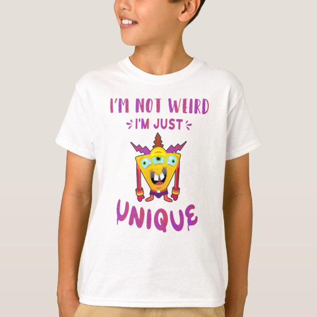 I'm not weird I'm just unique T-Shirt (Front)