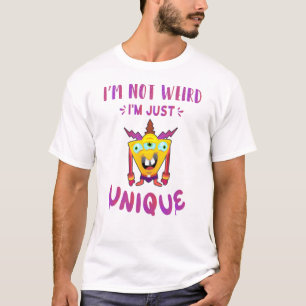 I'm not weird I'm just unique T-Shirt