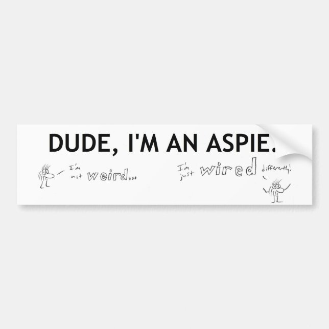 I'm Not Weird, I'm Just Wired Differently! Bumper Sticker (Front)