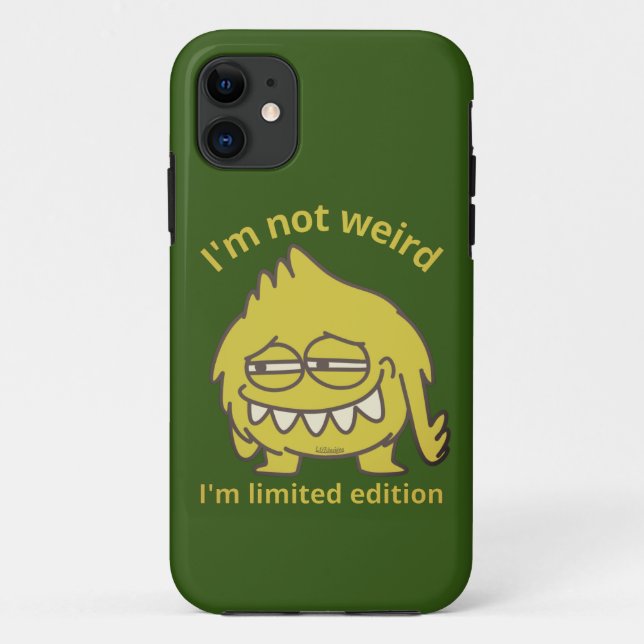 I'M NOT WEIRD, I'M LIMITED EDITION funny           Case-Mate iPhone Case (Back)