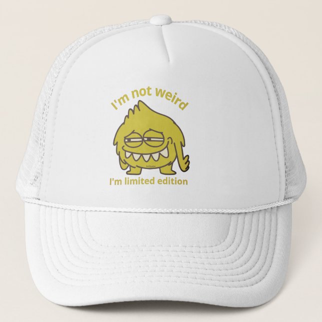 I'M NOT WEIRD, I'M LIMITED EDITION funny           Trucker Hat (Front)