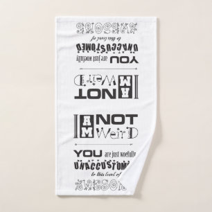 I'm Not Weird! Towel