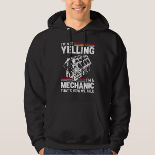 I'm Not Yelling I'm A Mechanic Car Engine Block Re Hoodie