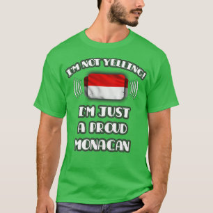 Im Not Yelling Im A Proud Monacan Gift for Monacan T-Shirt