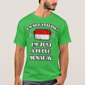 Im Not Yelling Im A Proud Monacan Gift for Monacan T-Shirt