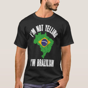 I'm Not Yelling I'm Brazilian Retro Distressed Bra T-Shirt