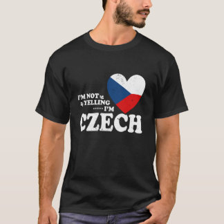 I'm Not Yelling I'm Czech Flag Souvenir Men Women T-Shirt