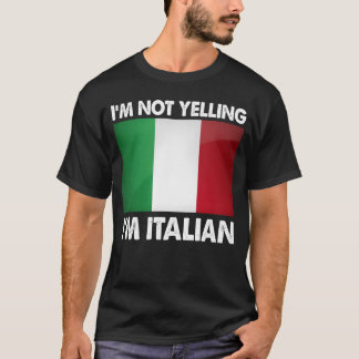 Im Not Yelling Im Italian Funny Italy Humor retro T-Shirt