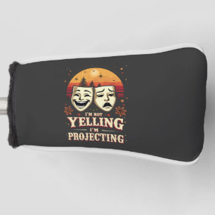 I'm Not Yelling I'm Projecting Retro Theatre  Golf Head Cover