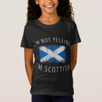 I'm Not Yelling I'm Scottish - Funny Scotland Prid