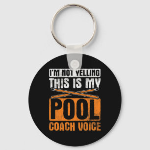 Im Not Yelling Pool Coach Voice Cue Pool Billiards Key Ring