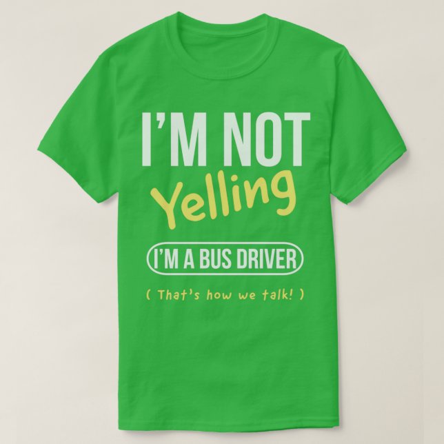 Im not yelling sayings T-Shirt (Design Front)