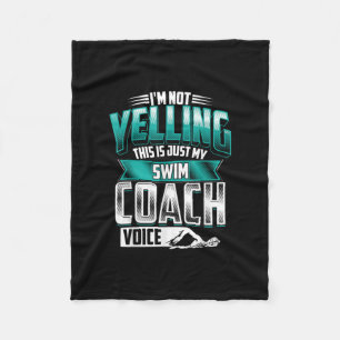 Im Not Yelling Swim Coach Voice Funny Swimming Fleece Blanket