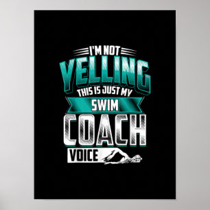 Im Not Yelling Swim Coach Voice Funny Swimming Poster
