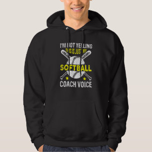 I'm Not Yelling This Is Just My Softball Coach Voi Hoodie